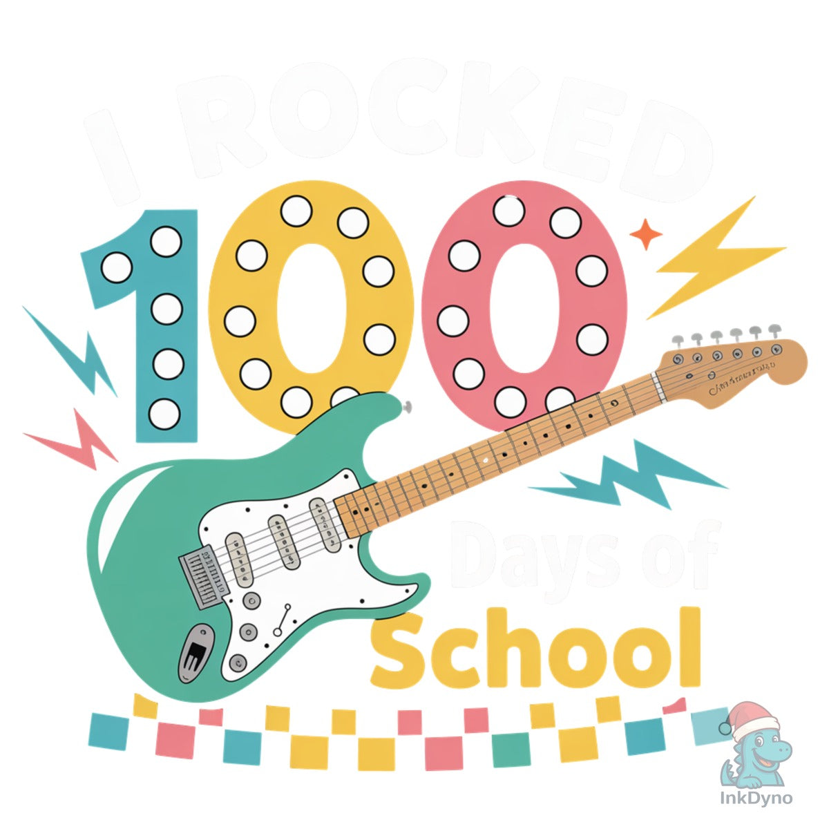 I Rocked 100 Days of School