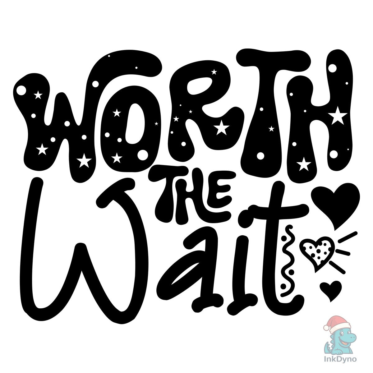 WORTH the WAIT. Baby T-shirt Designs