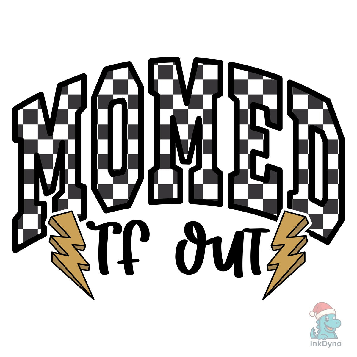 Momed Tf out Inspirational