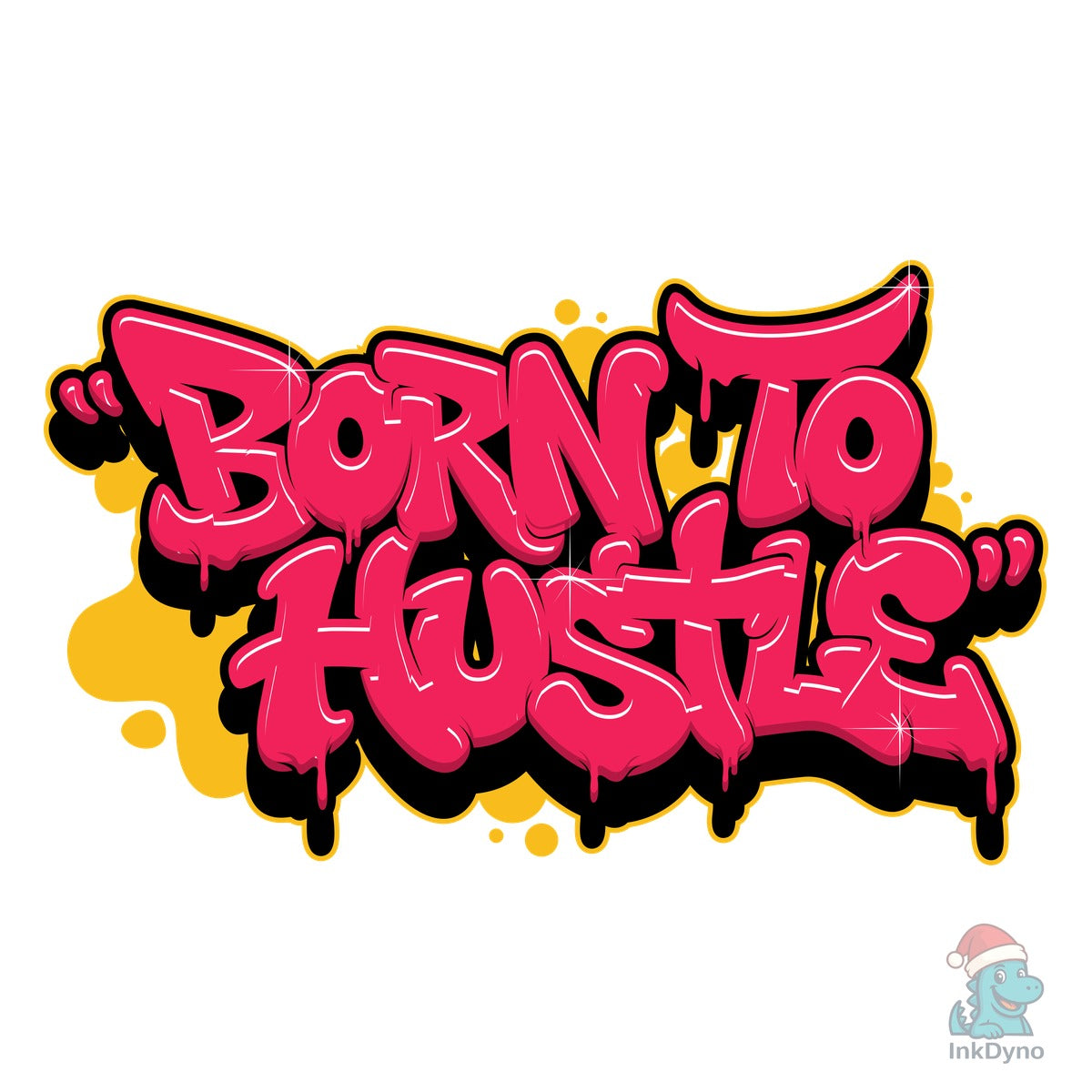 Born to Hustle Graffiti Shirt Design