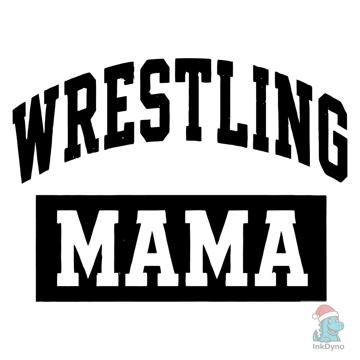 Wrestling Mama Varsity Design