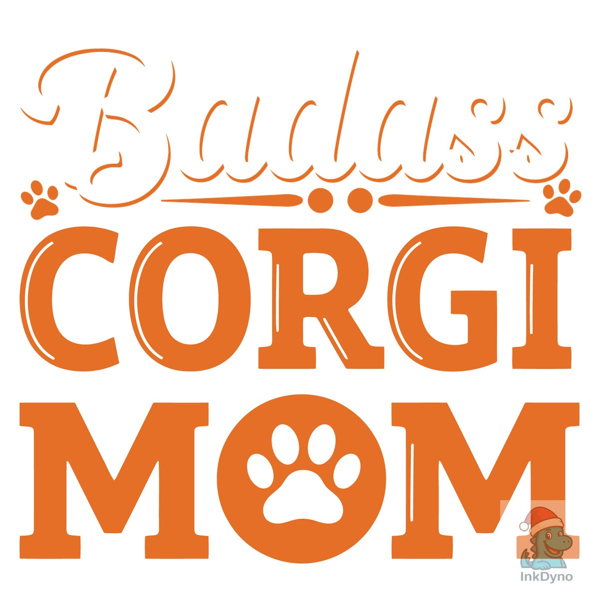 Badass Corgi Mom Typography Design