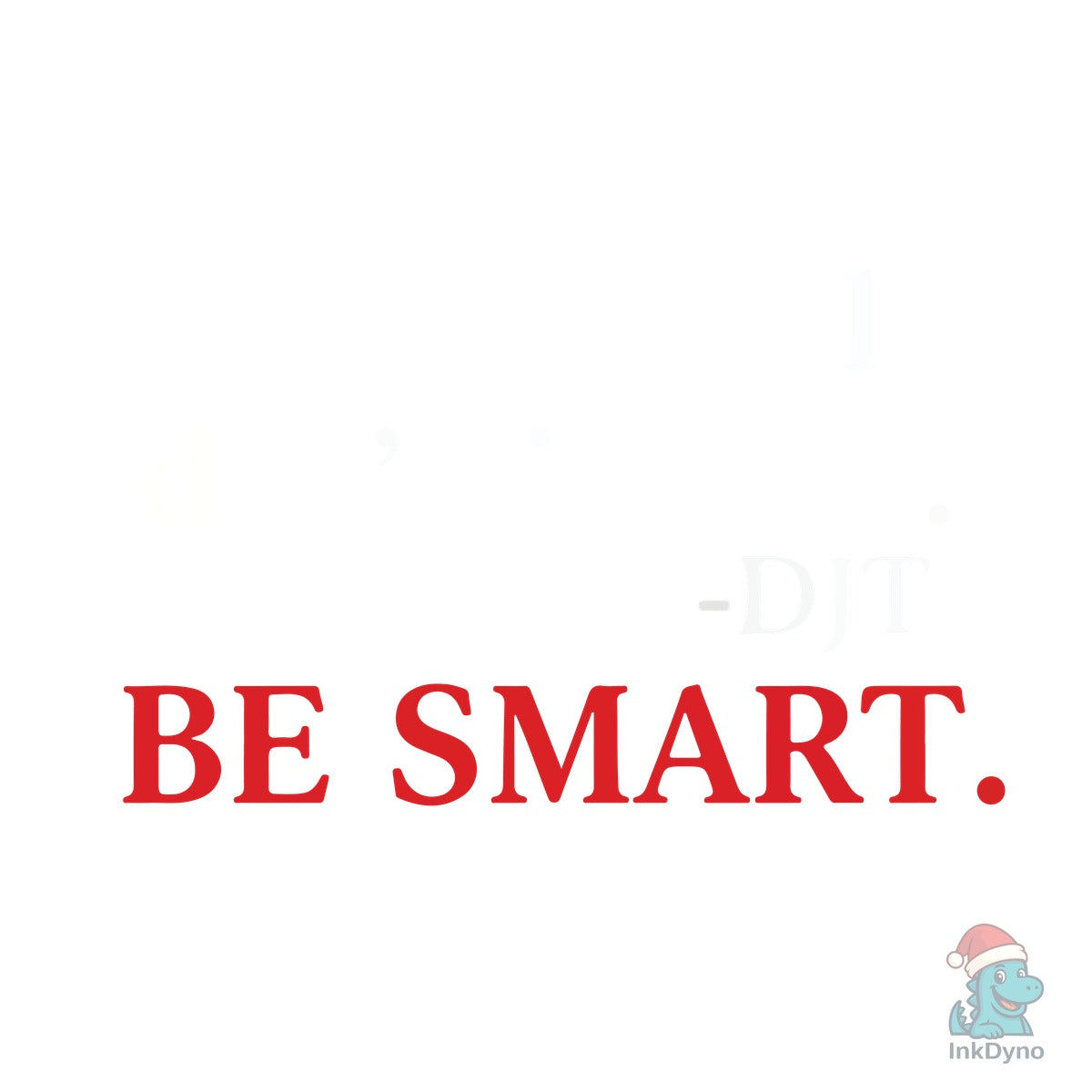 Smart People Don't Like Me T-Shirt