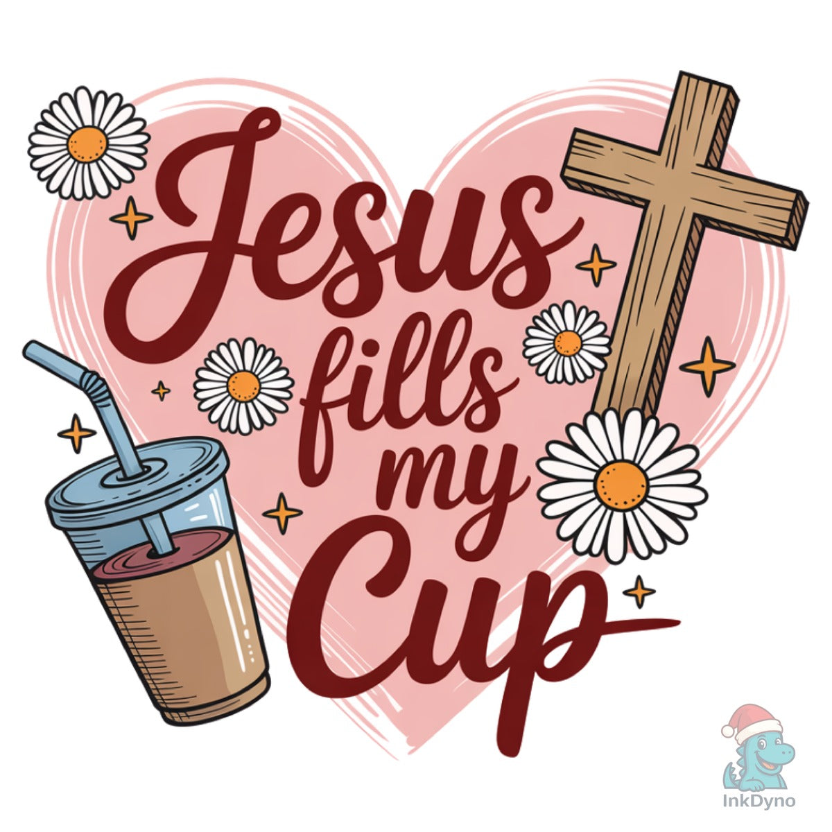 Jesus Fills My Cup Christian Bible Verse