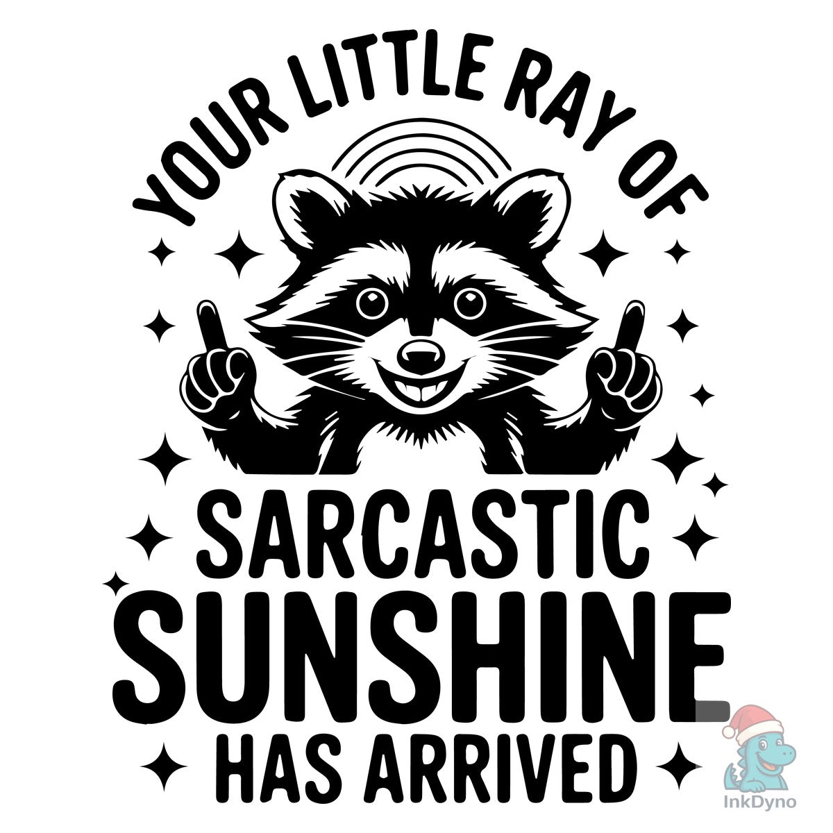 Funny Raccoon Sarcastic Saying Quote