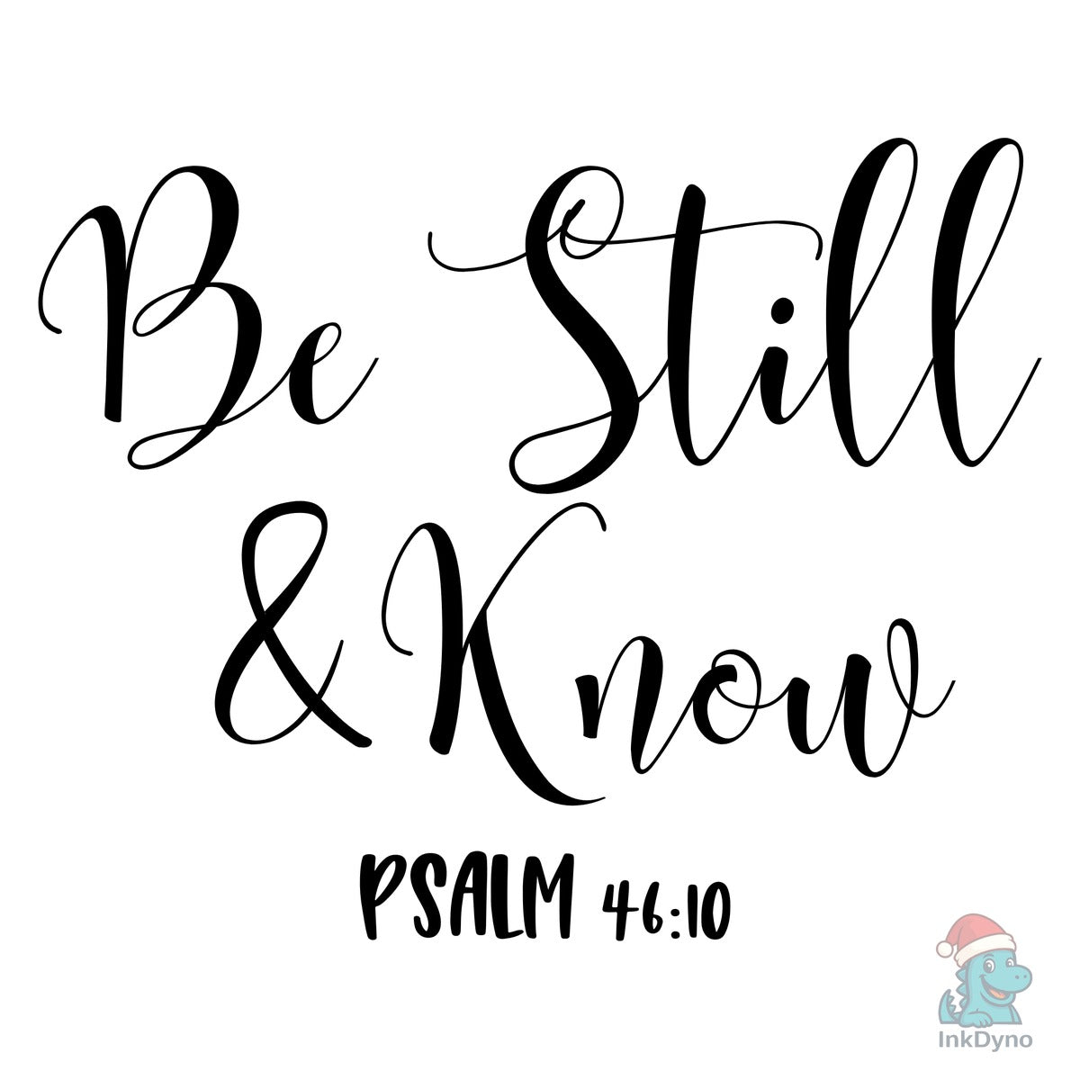 Be Still and Know Bible Verse