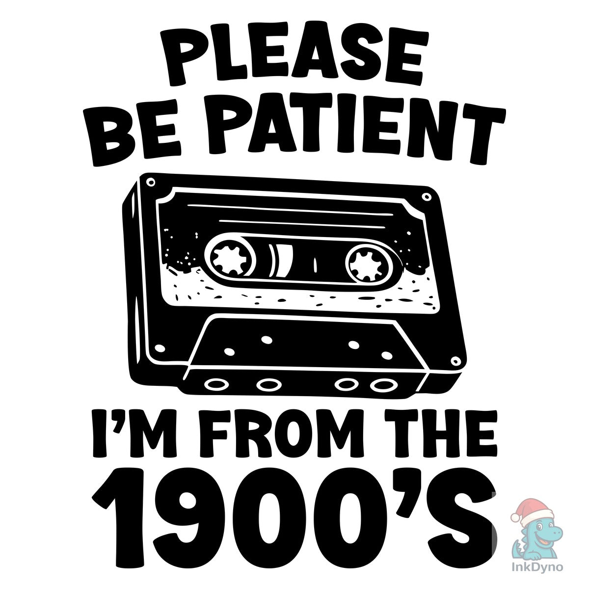 Please Be Patient Funny Retro 1900s