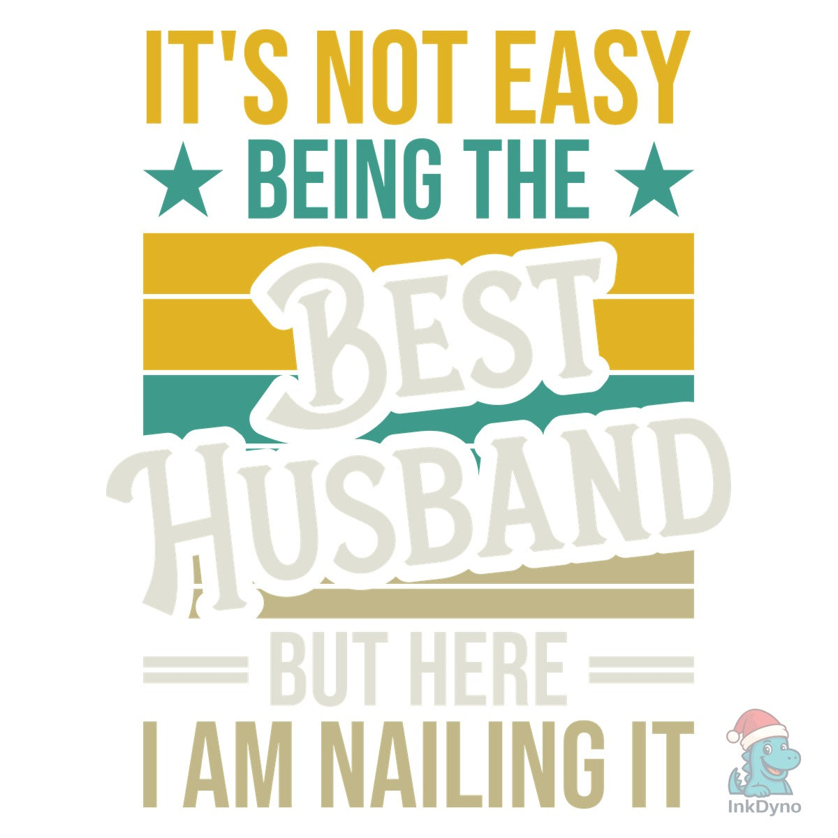 It's Not Easy Being the Best Husband but