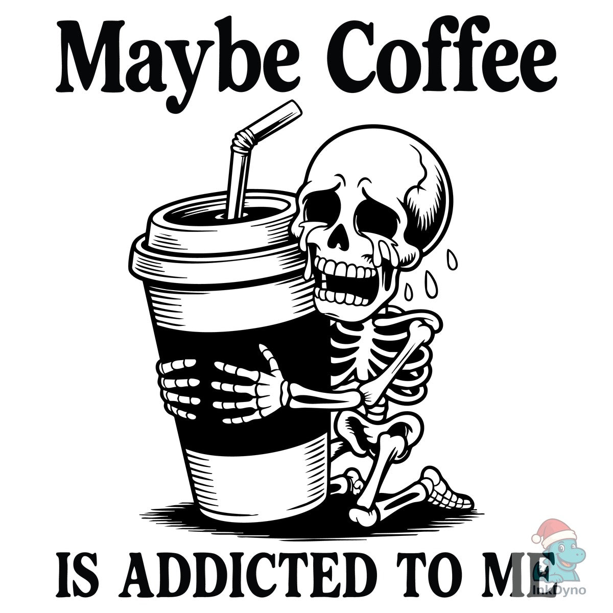 Maybe Coffee Funny Skeleton Coffee Lover