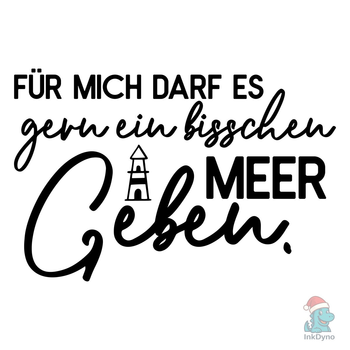 Für Mich Darf Es Gern Ein Bisschen Meer