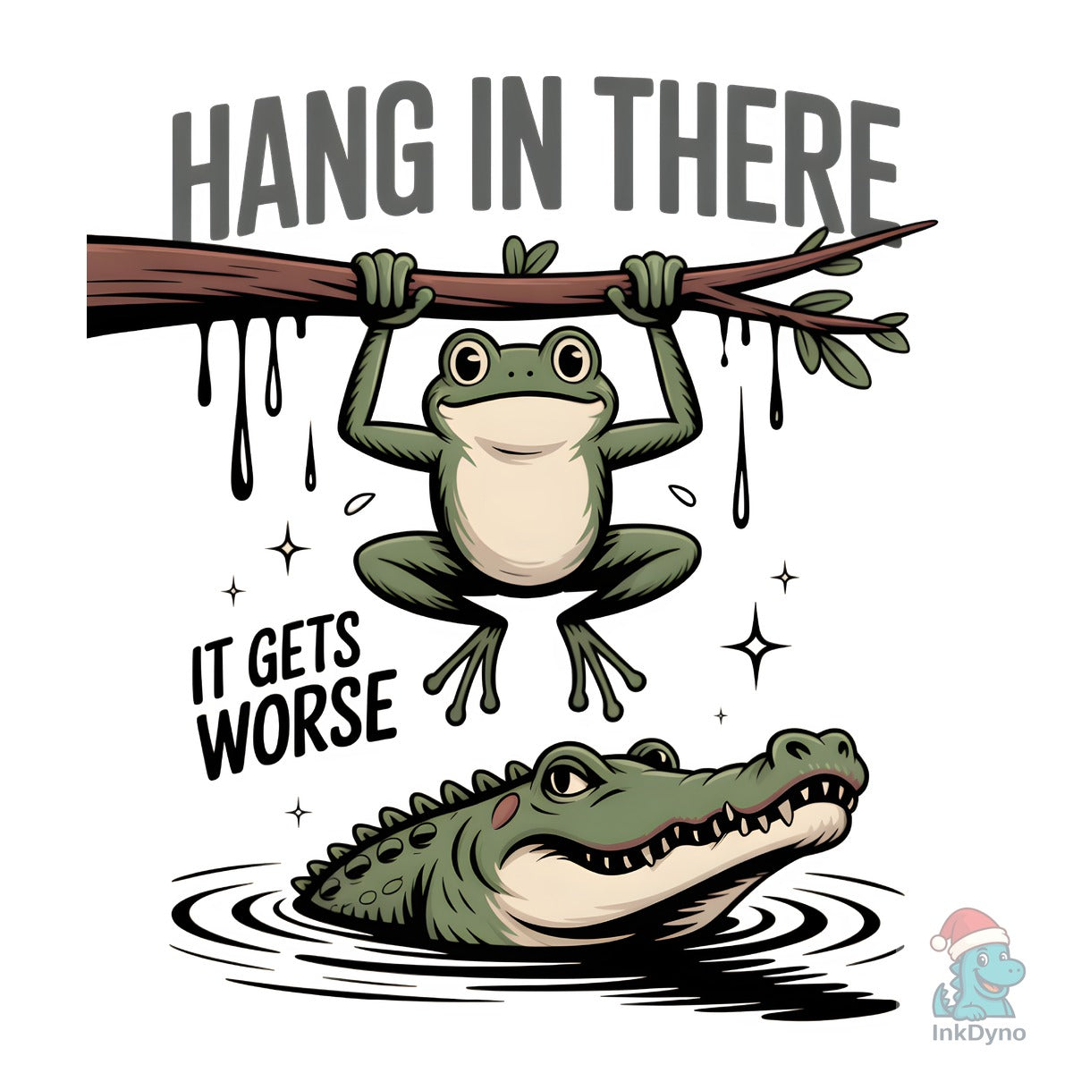 Hang in There Funny Sarcastic