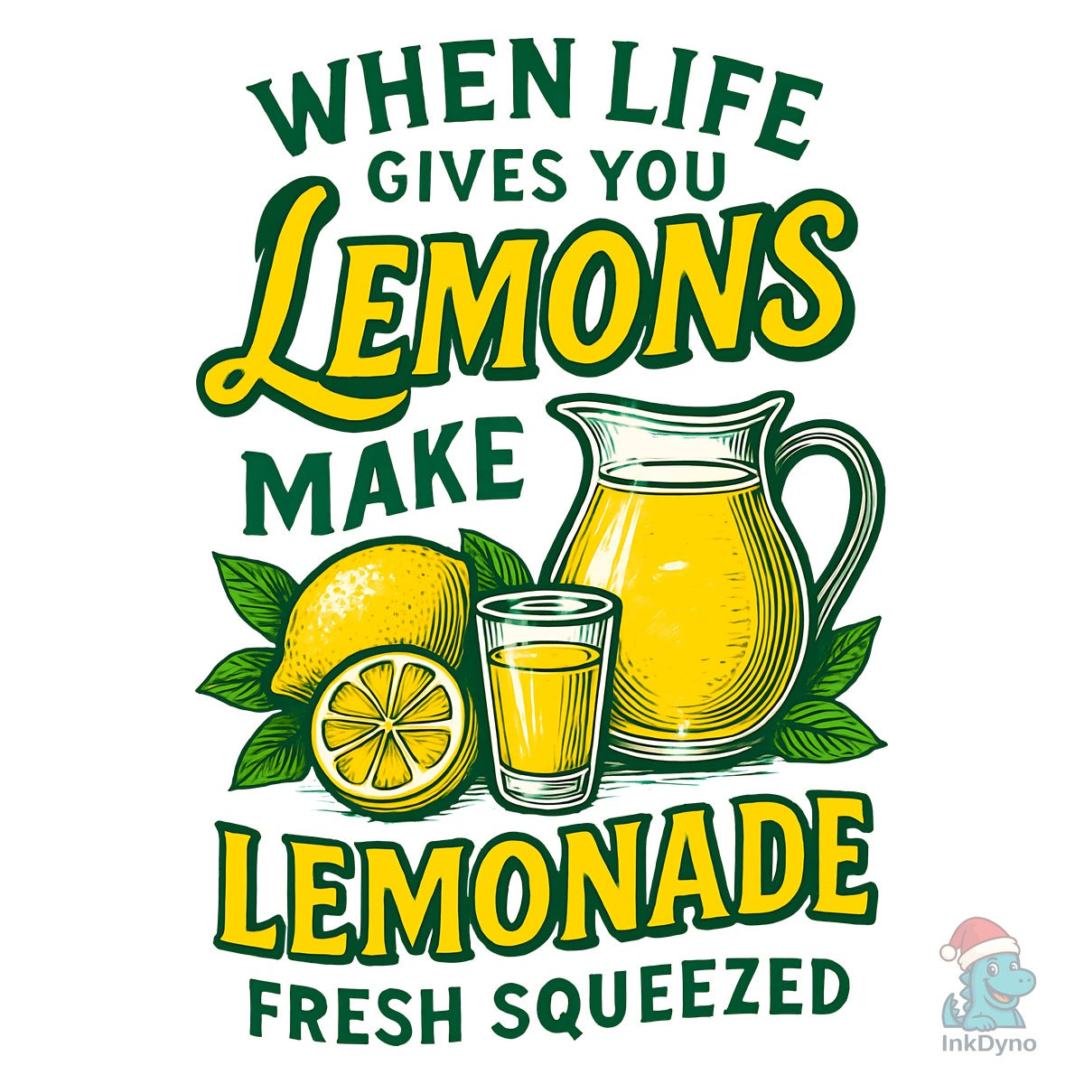 When Life Gives You Lemons Make T-Shirt