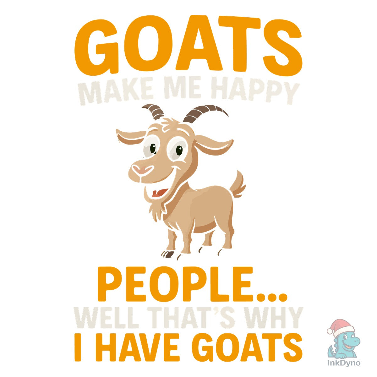 Goats Make Me Happy Funny Quote T-Shirt