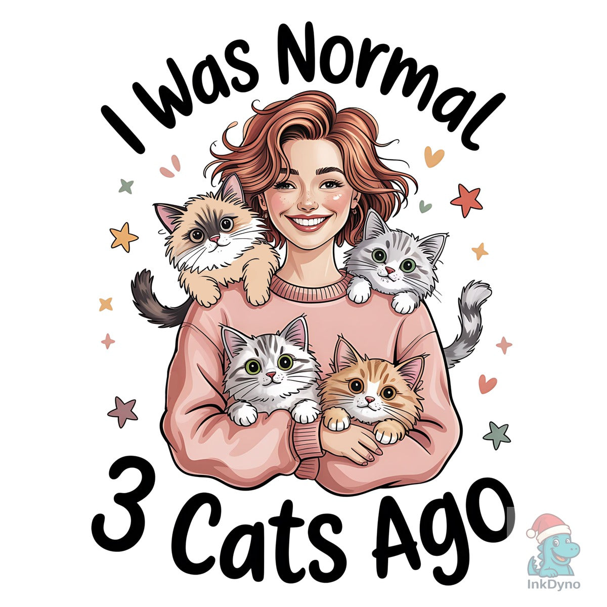 I Was Normal 3 Cats Ago Funny Cat