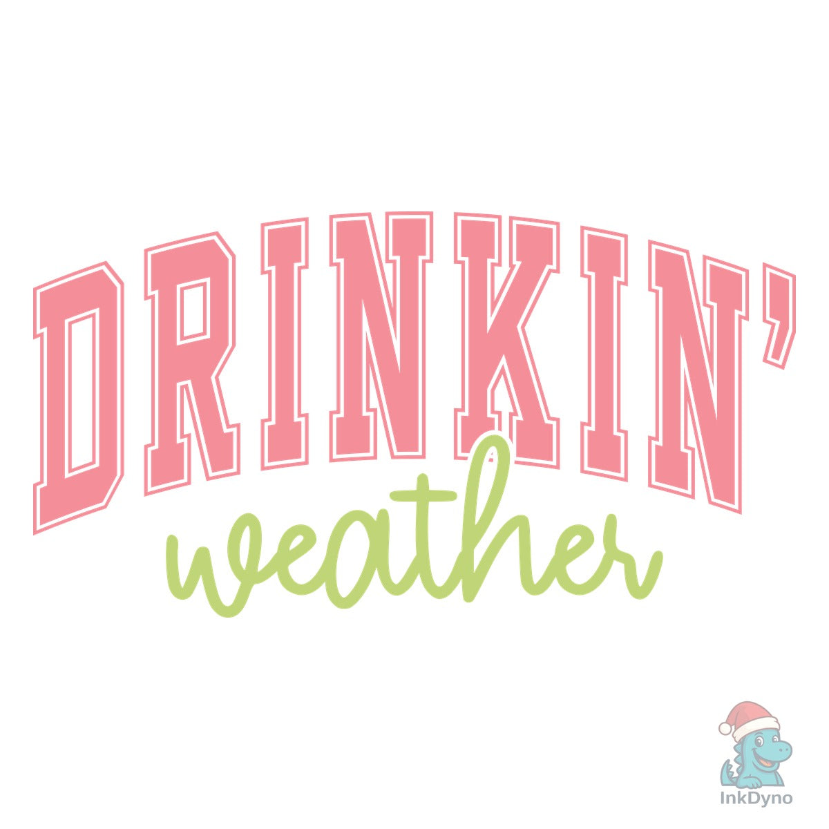 Drinkin' Weather Drinking Weather