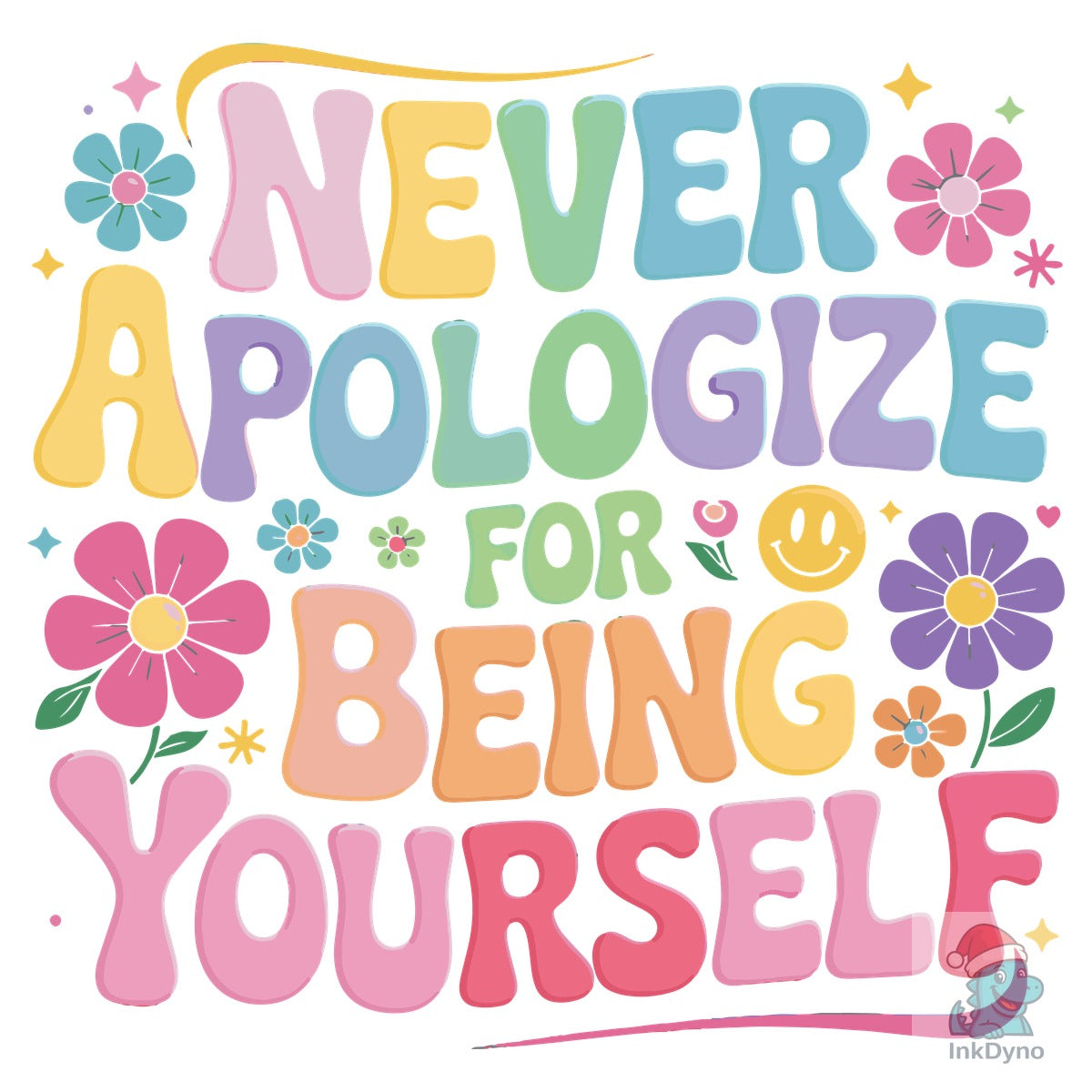 Never Apologize for Being Yourself