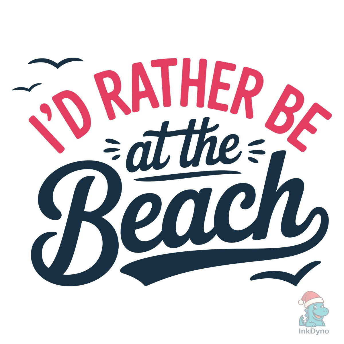 I'd Rather Be at the Beach Summer
