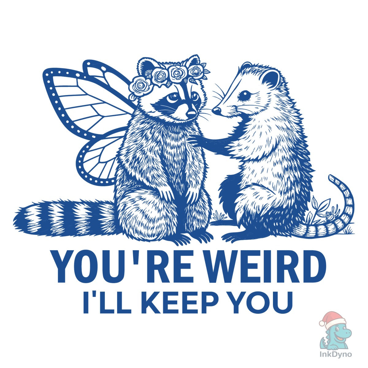 You're Weird I'll Keep You