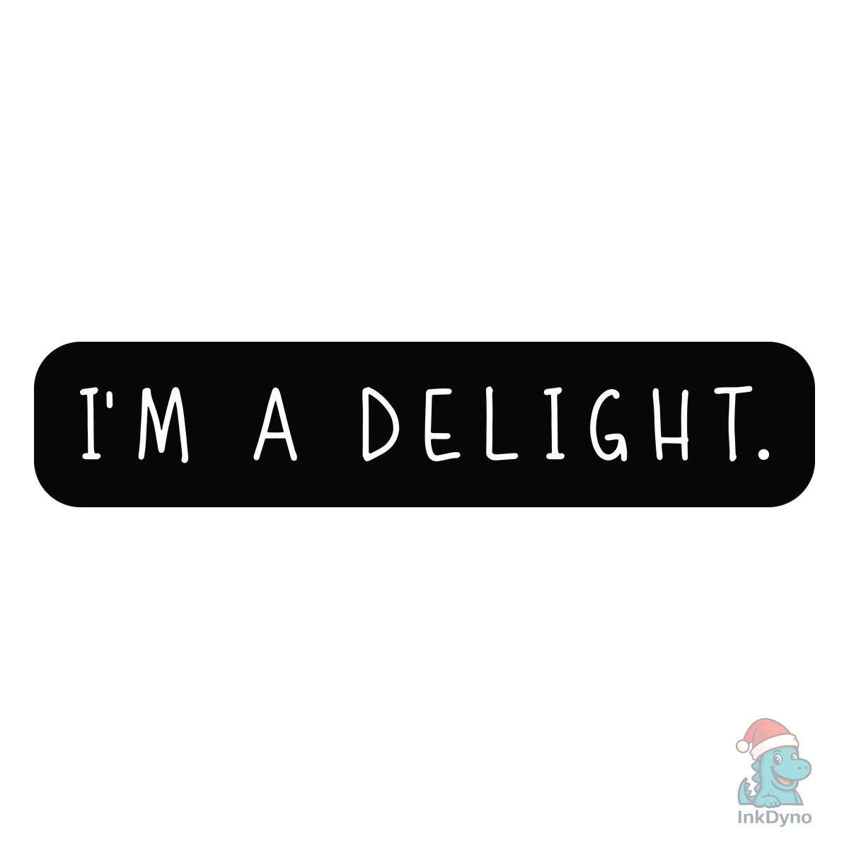 I'm a Delight Women's Funny