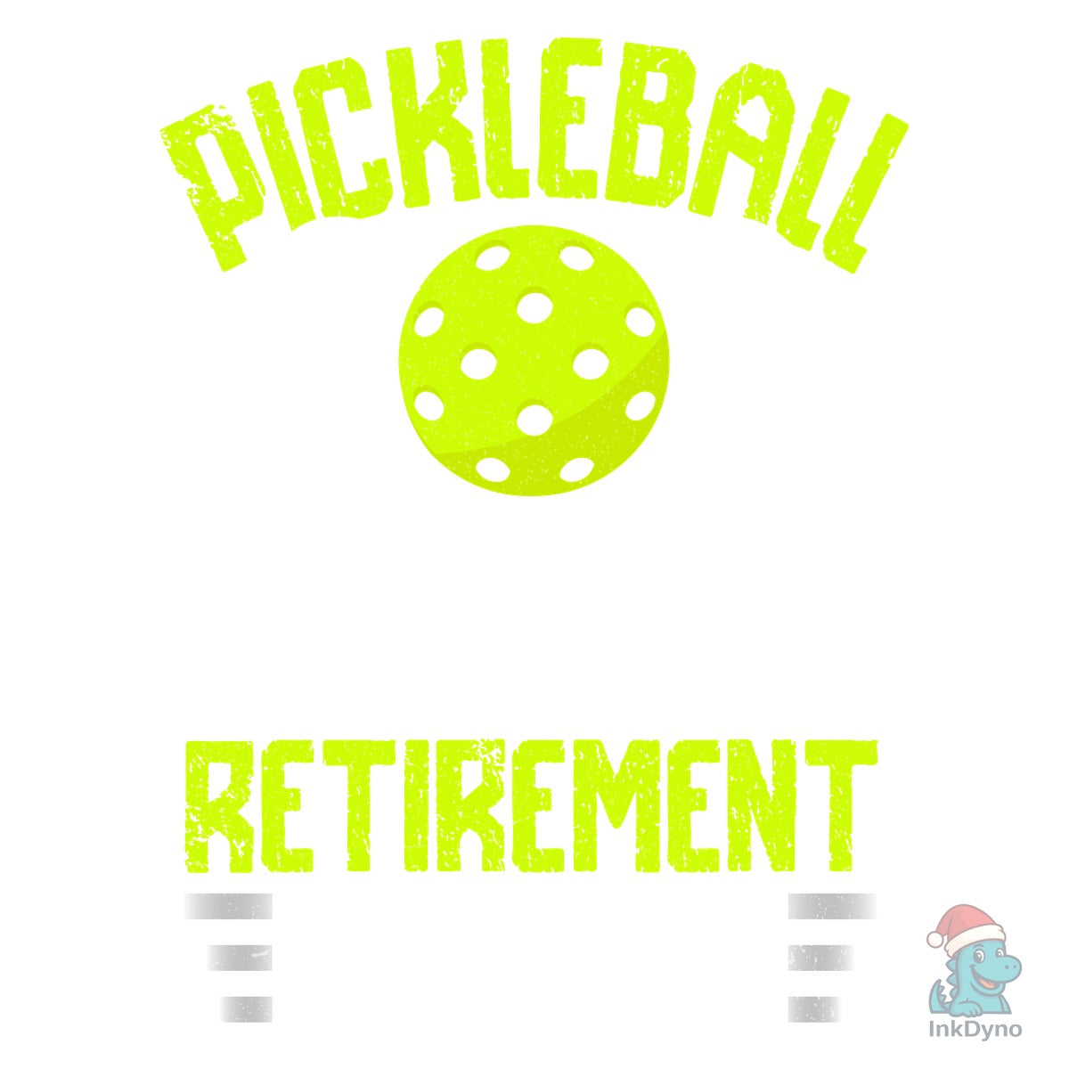 Pickleball is Retired T-Shirt