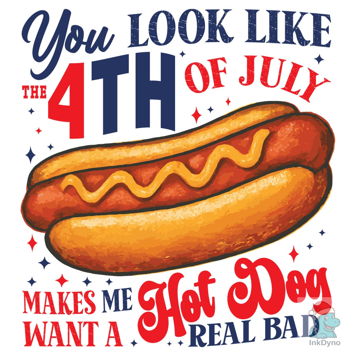 You Look Like 4th of July Hot Dog