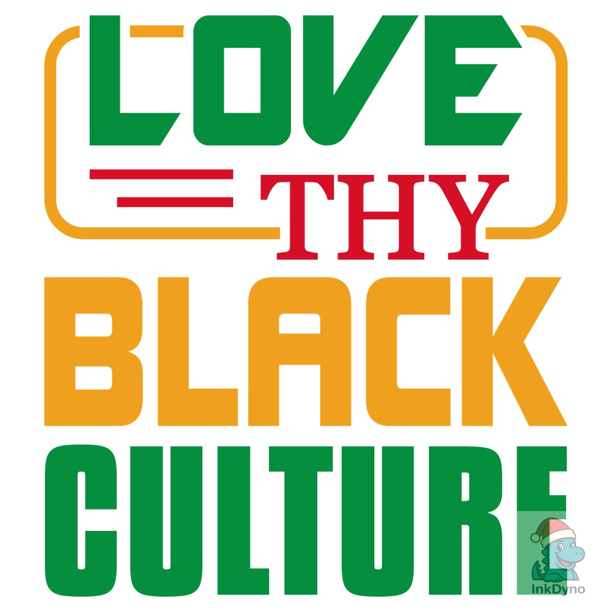 Love Thy Black Culture Quote Design
