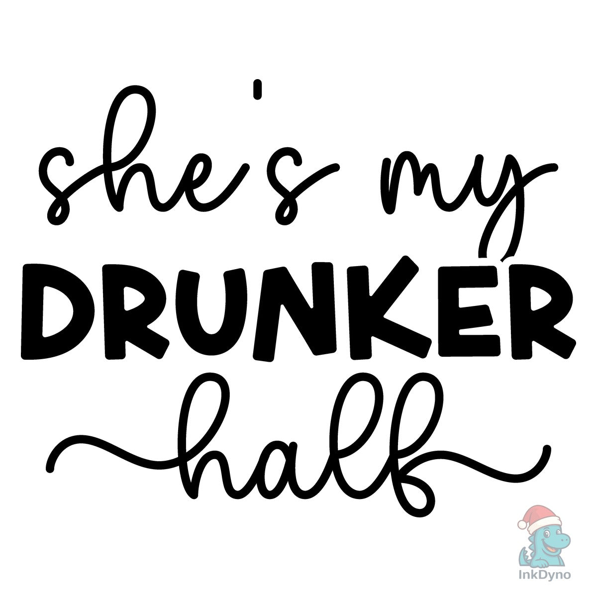 She's My Drunker Half