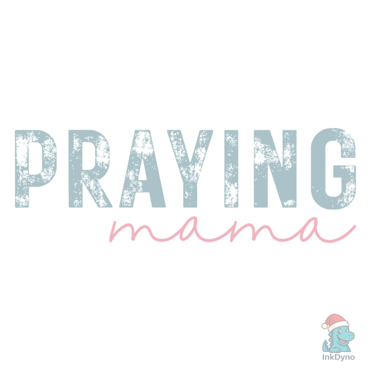 Praying Mama Distressed