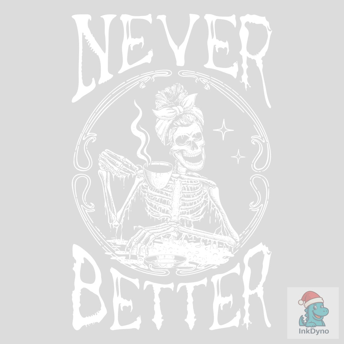Never Better Skeleton Coffee Momlife