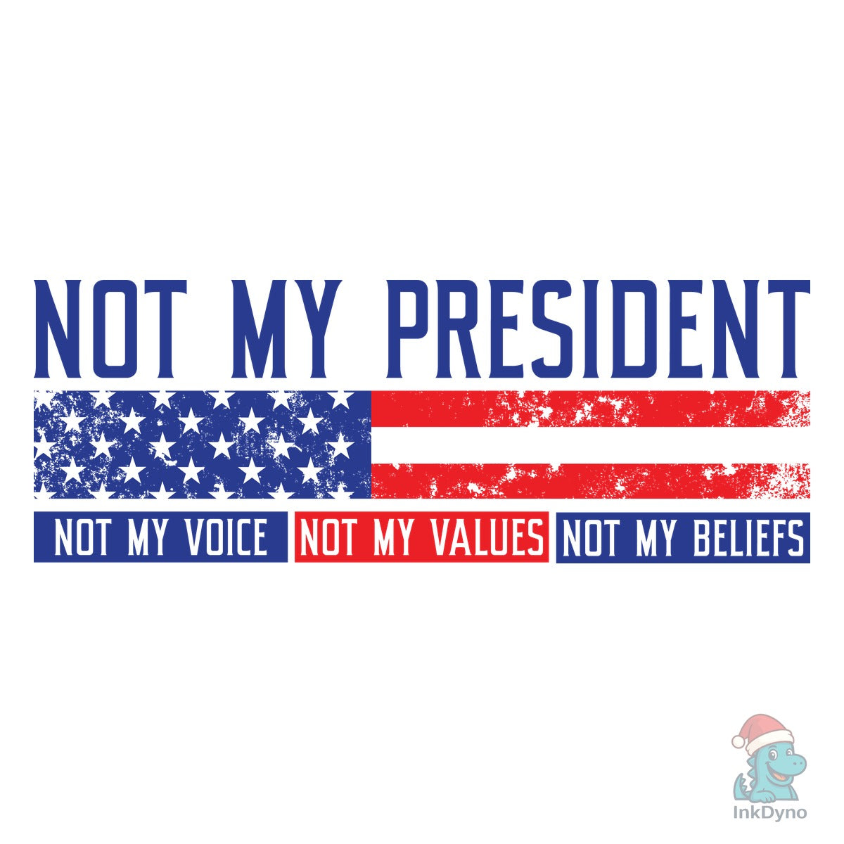 Not My President Tee Not My Voice Not