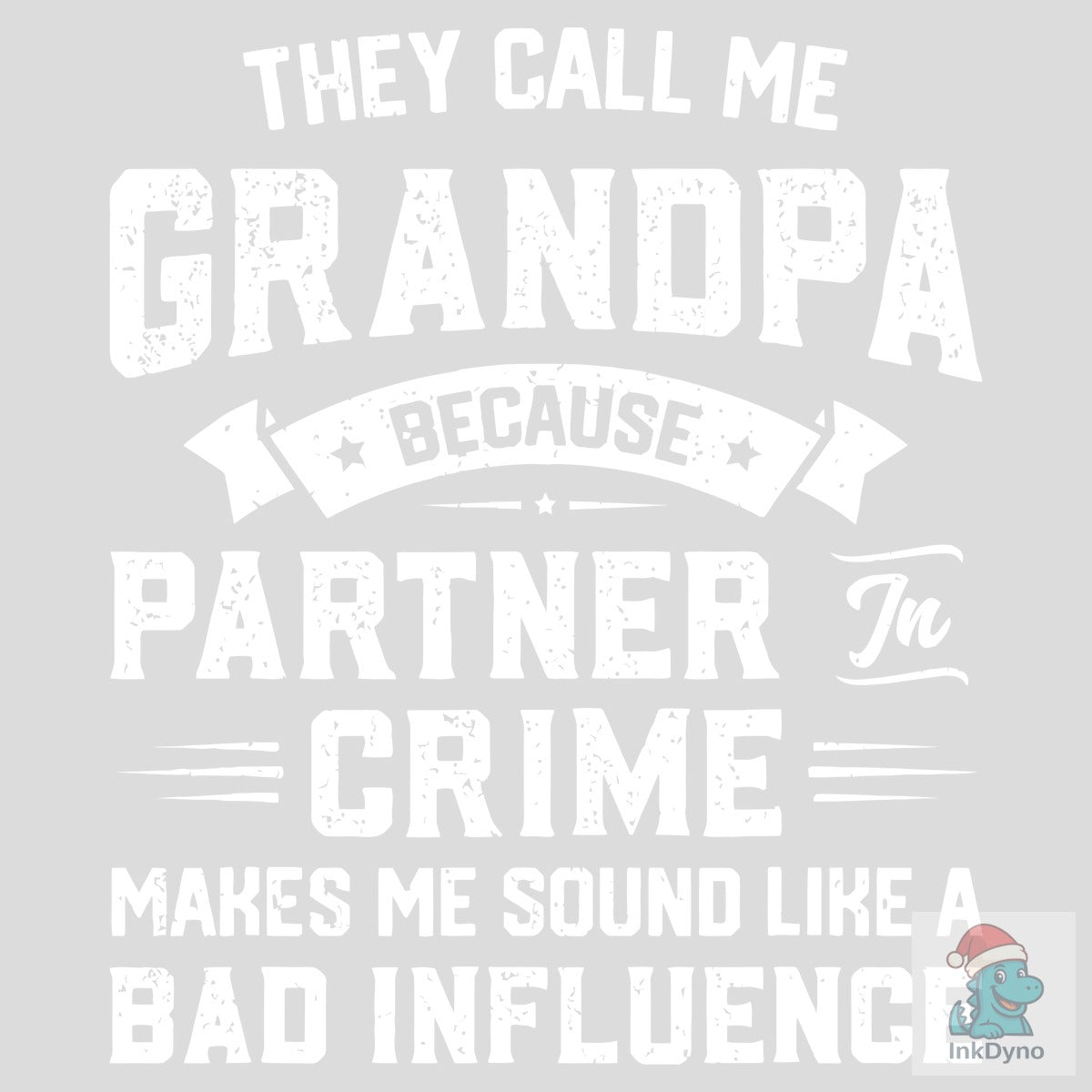 They Call Me Grandpa Funny Grandpa