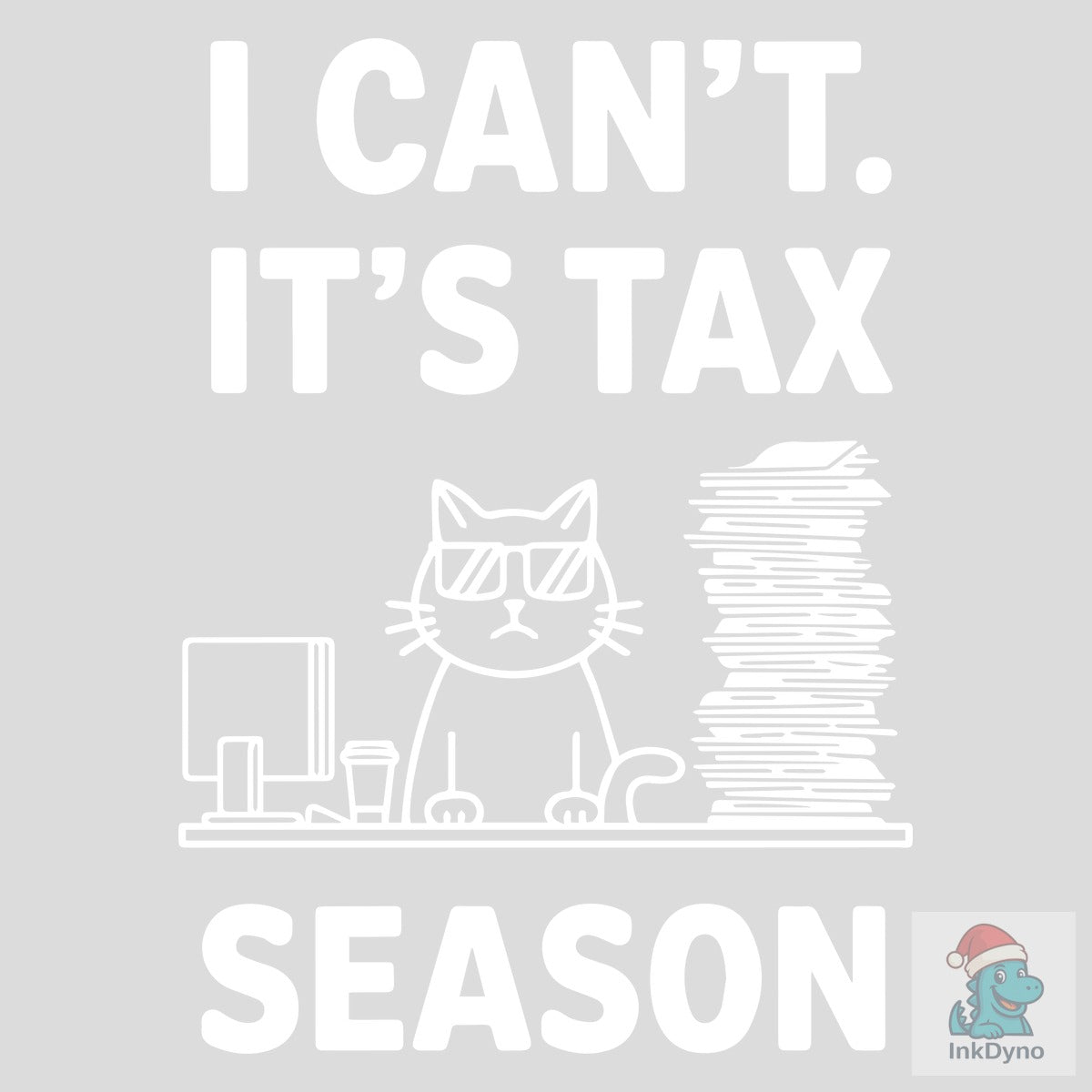 I Can't It's Tax Season Tax Day Accounta