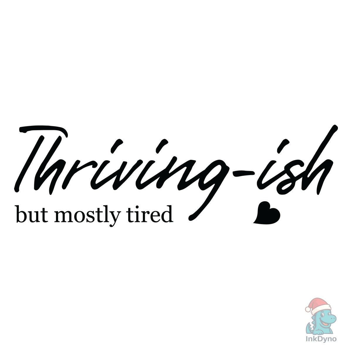 Thriving-ish