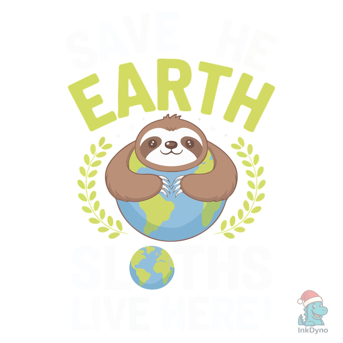 Save Earth Sloth Lover Funny Earth Day