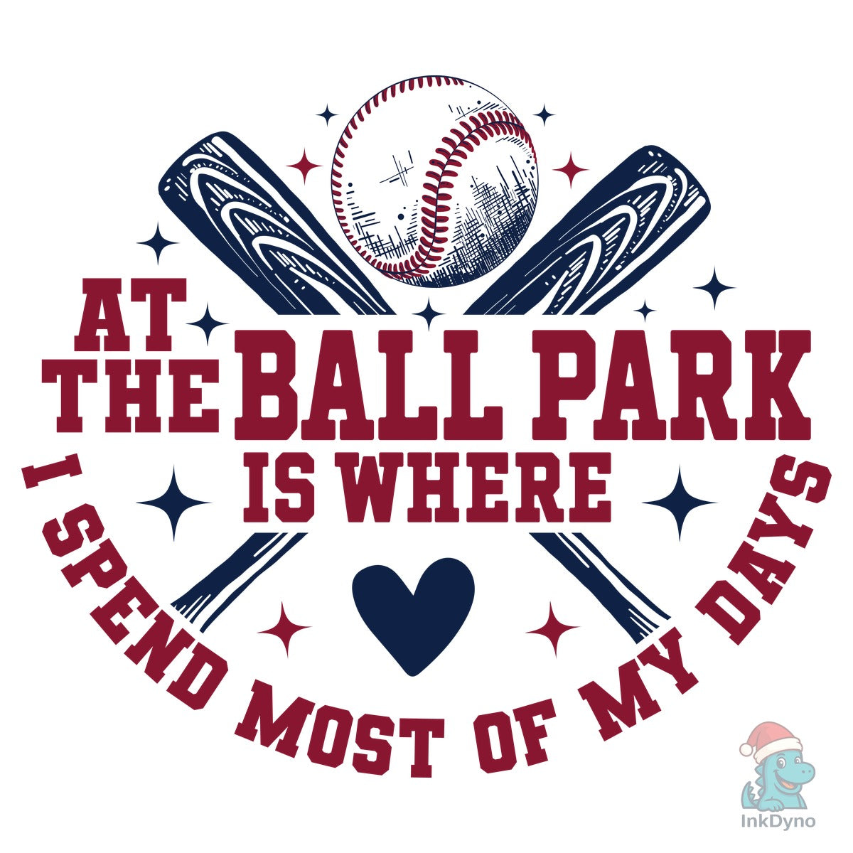 At the Ballpark is Where I Spend Most