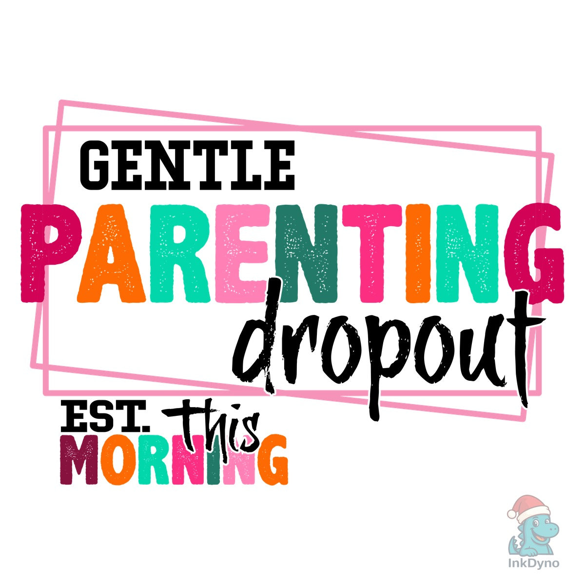 Gentle Parenting Dropout Tee