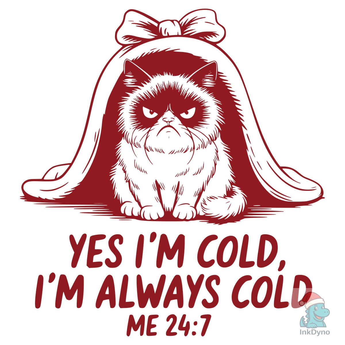 Yes I'm Cold Always Cold Me 24:7 Des