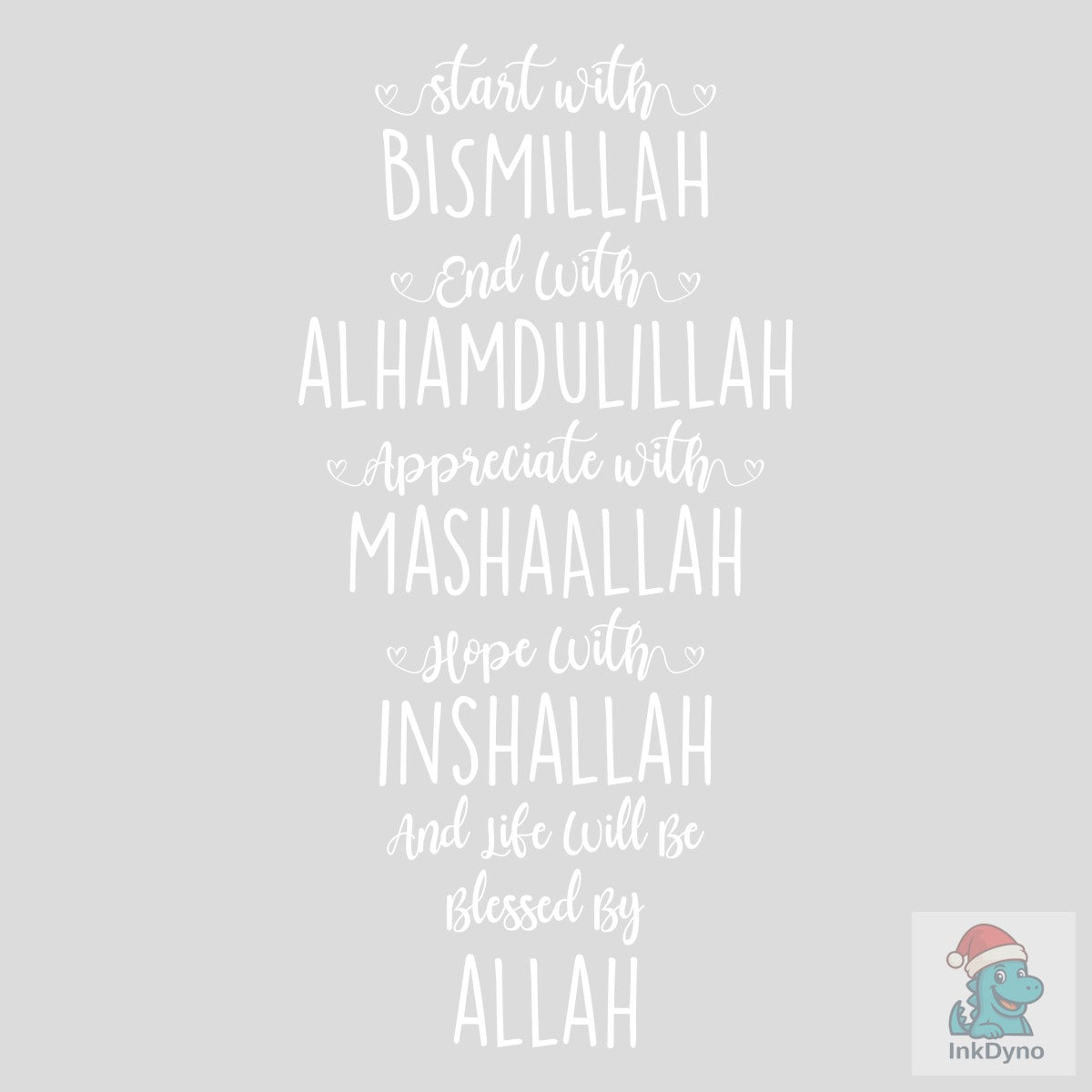 Start with Bismillah End with Alhamduli