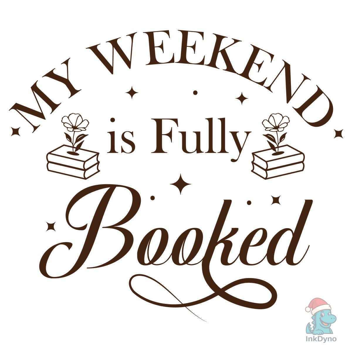 My Weekend is Fully Booked Vector