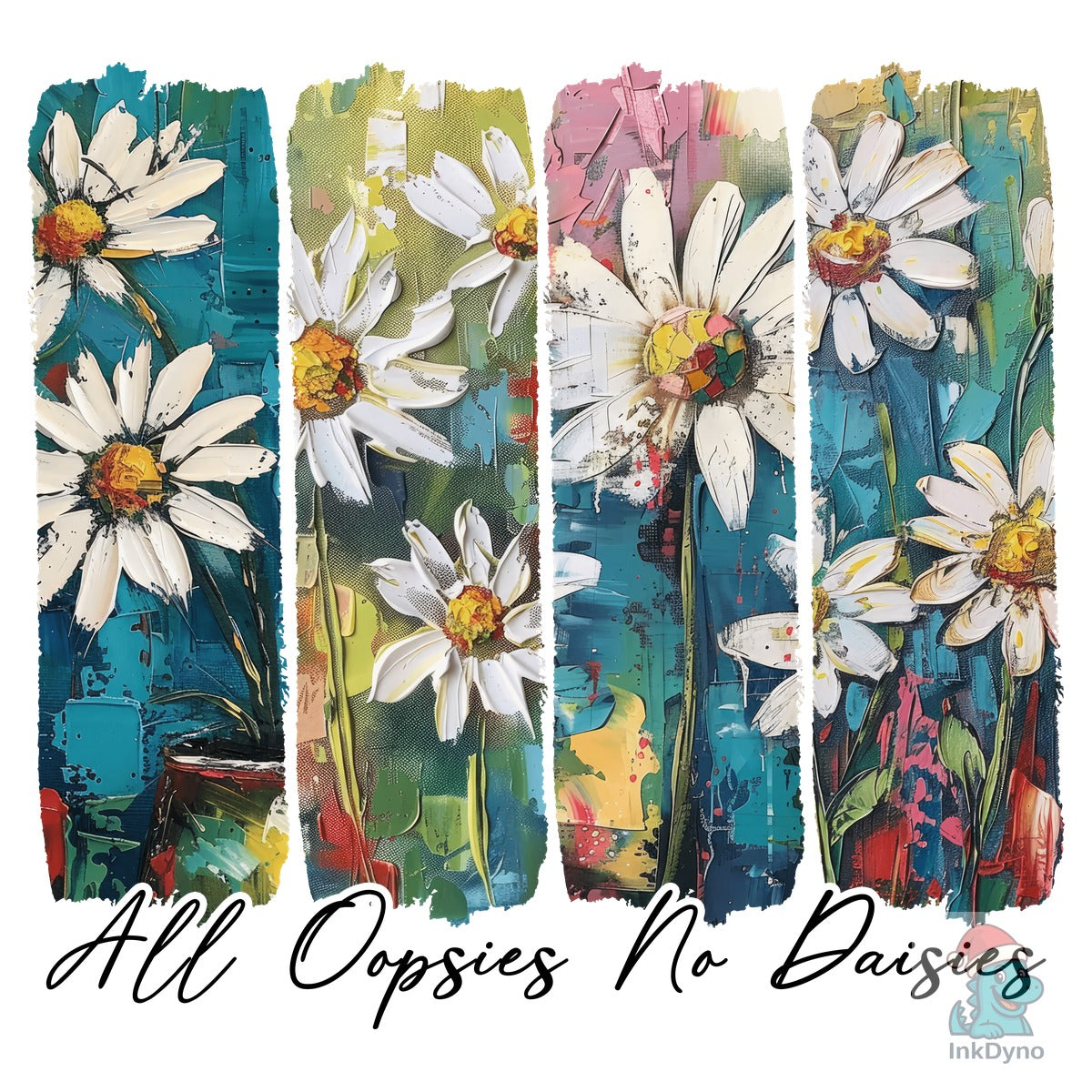 All Oopsies No Daisies