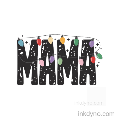 408. Lights Mama DTF Transfer – Ready to Press (Christmas)