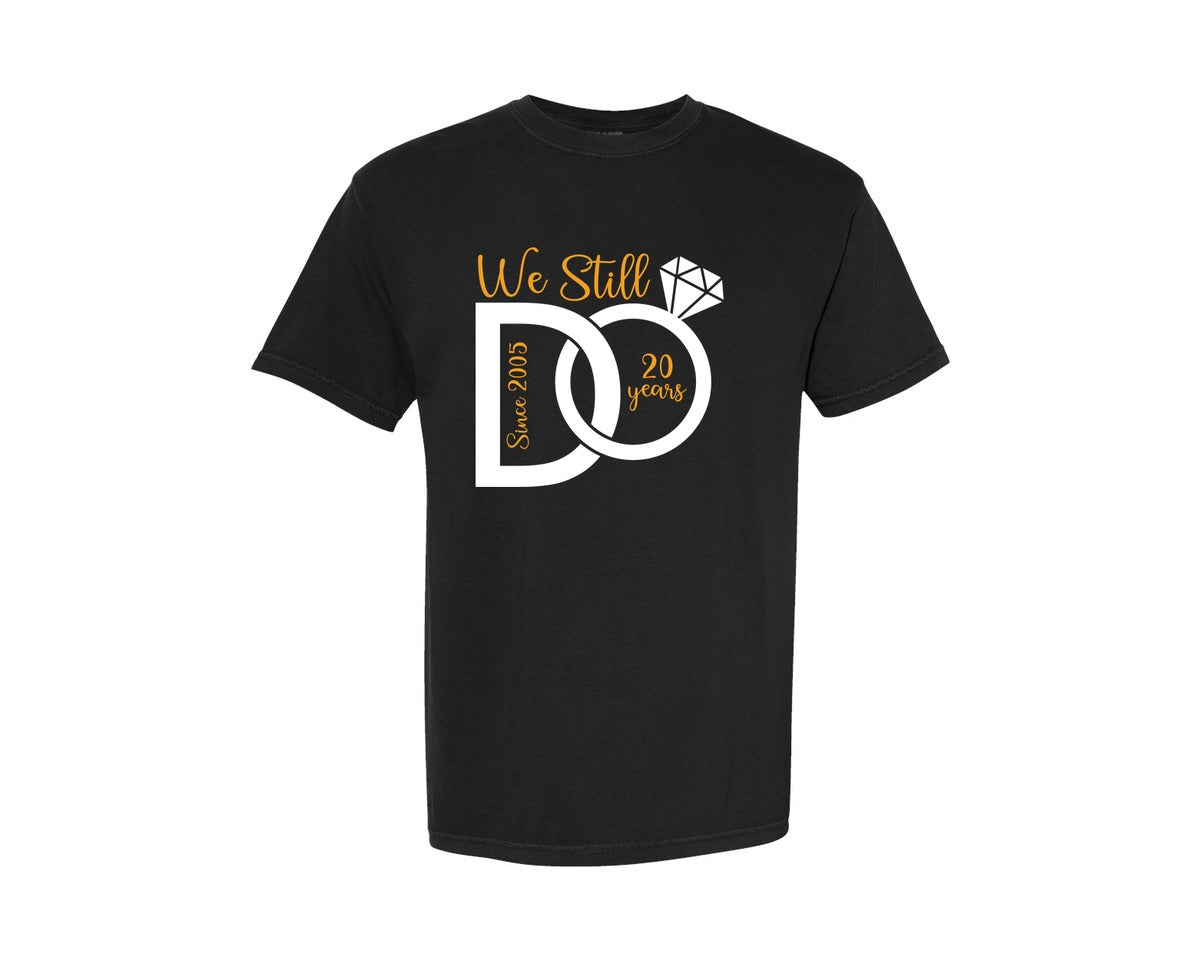brand:Comfort Colors|color:Black|We Still Do Anniversary Svgmarriage Graphic T-Shirt