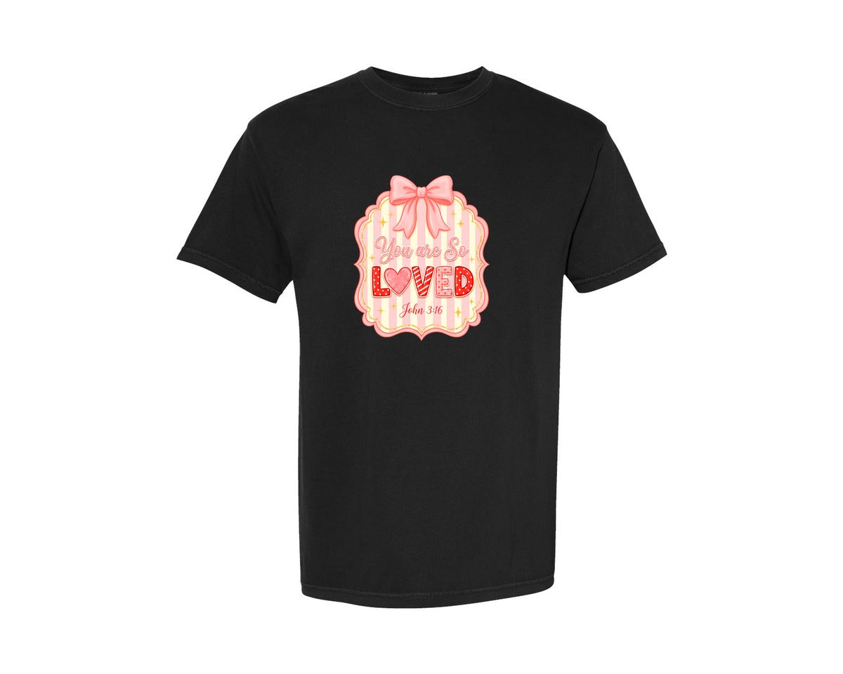 brand:Comfort Colors|color:Black|You Are So Loved Valentine Design Graphic T-Shirt