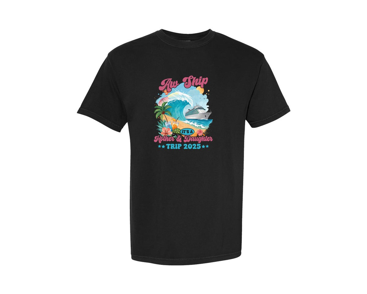brand:Comfort Colors|color:Black|Aw Ship Its Mother Daughter Trip 2 Graphic T-Shirt
