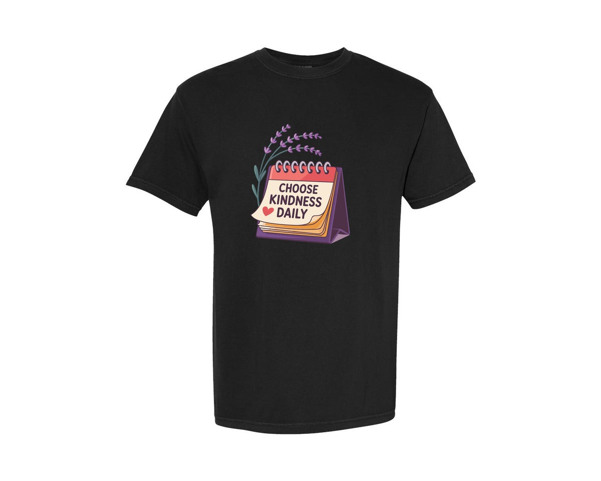 brand:Comfort Colors|color:Black|Choose Kindness Daily Calendar Design Graphic T-Shirt