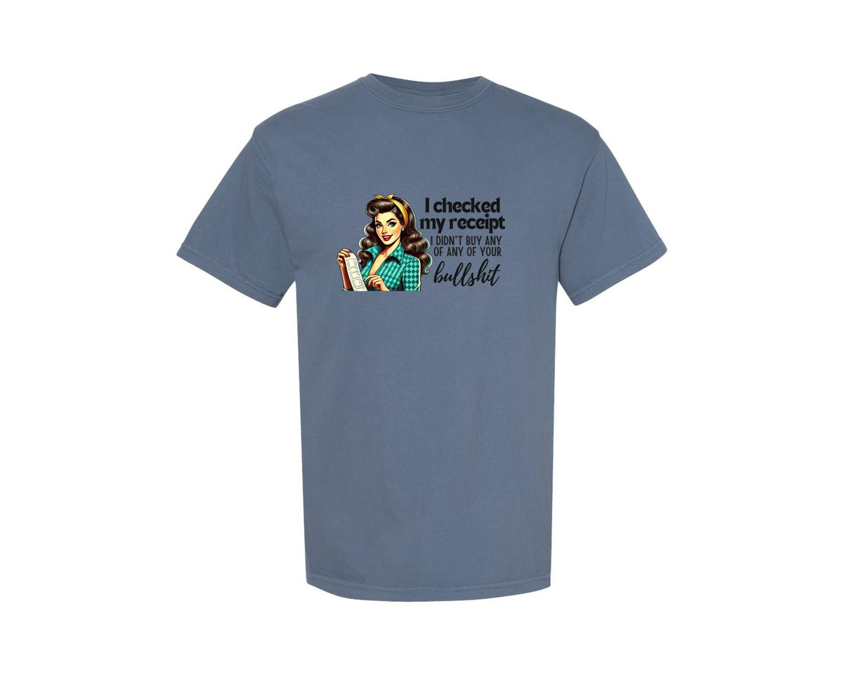 brand:Comfort Colors|color:Blue Jean|Sassy Receipt Woman Funny Receipt Graphic T-Shirt