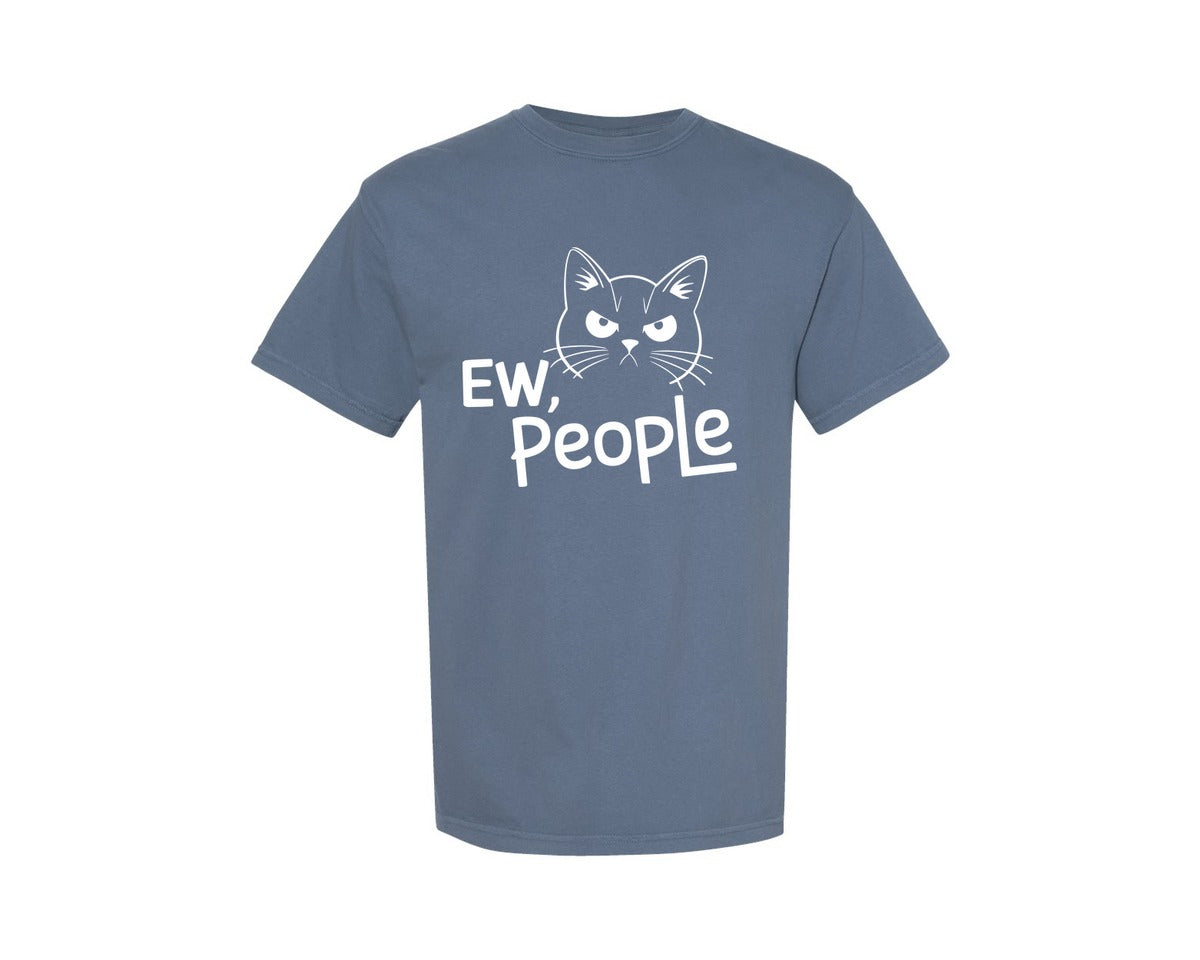 brand:Comfort Colors|color:Blue Jean|Ew People Funny Introvert Anxiety Humor Graphic T-Shirt