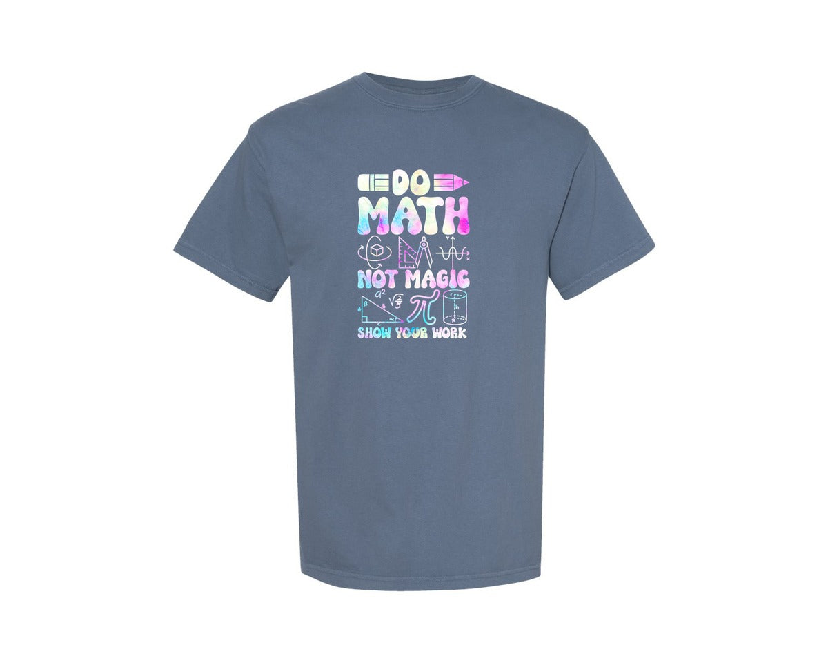 brand:Comfort Colors|color:Blue Jean|Funny Math Teacher Quote Graphic T-Shirt