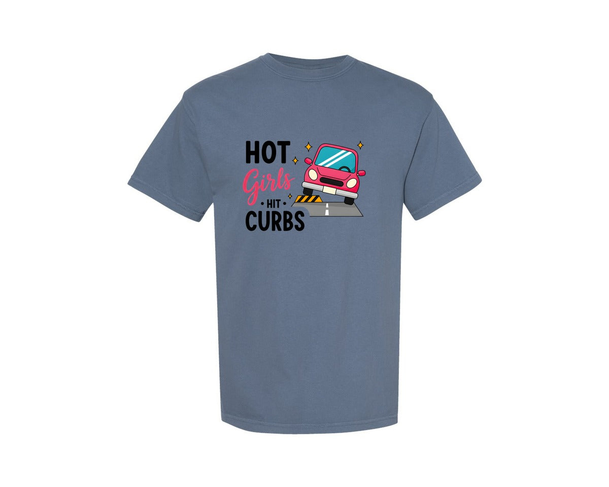 brand:Comfort Colors|color:Blue Jean|Hot Girls Hit Curbs Driving Humor Graphic T-Shirt