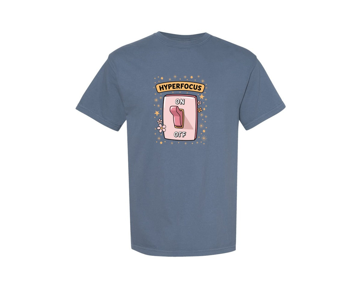 brand:Comfort Colors|color:Blue Jean|Hyperfocus On Off Switch Graphic T-Shirt
